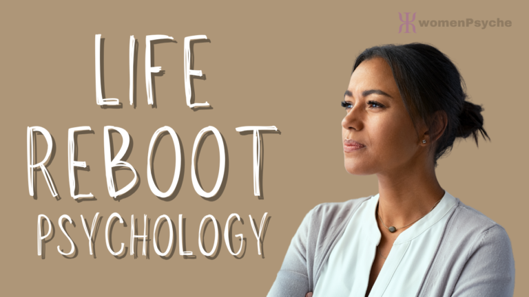 Life Reboot - The Psychological Challenge of Starting Again | Women Psyche